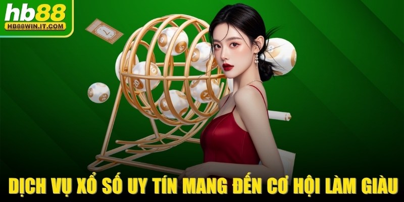 Trang chủ Dịch vụ xổ số tại nhà cái HB88 uy tín mang đến cơ hội làm giàu