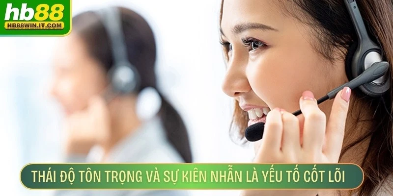 Liên Hệ HB88 Thái độ tôn trọng và sự kiên nhẫn là yếu tố cốt lõi khi liên hệ