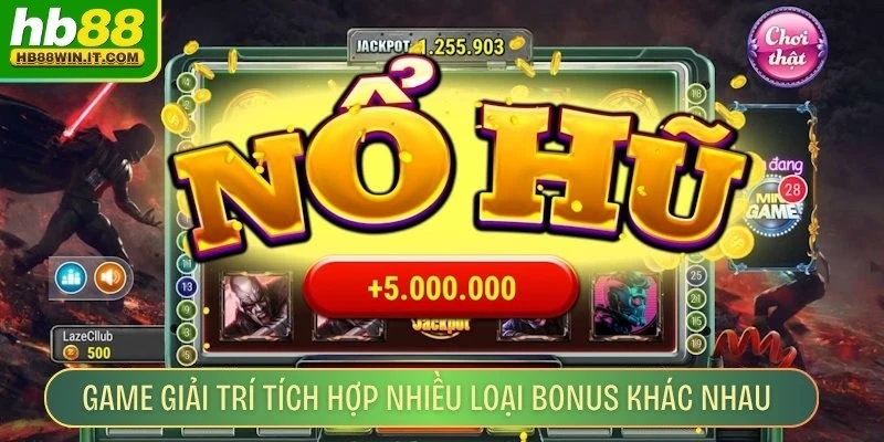 Săn Hũ Siêu Tốc - Trải Nghiệm Game Slot Hấp Dẫn Hiện Nay Game giải trí tích hợp nhiều loại bonus khác nhau, thưởng phong phú