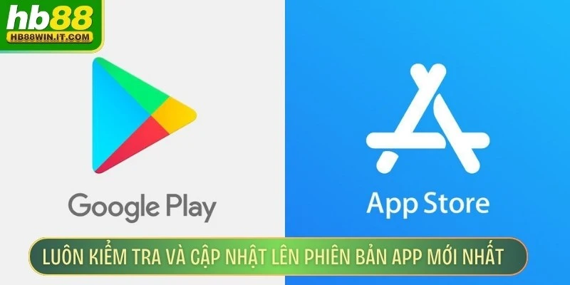 Tải App HB88 Luôn kiểm tra và cập nhật lên phiên bản app mới nhất liên tục