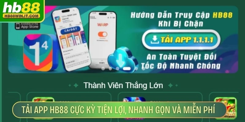 Tải App HB88 Tải app HB88 cực kỳ tiện lợi, nhanh gọn và hoàn toàn miễn phí