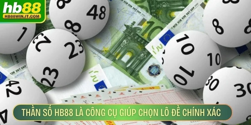 Thần Số HB88 Giúp Anh Em Chọn Lô Đề Chính Xác, Hiệu Quả Thần số HB88 là công cụ giúp người chơi chọn lô đề chính xác